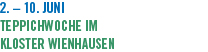 2. � 10. Juni Teppichwoche im Kloster Wienhausen