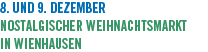 8. und 9. Dezember Nostalgischer Weihnachtsmarkt in Wienhausen