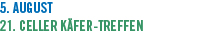 5. August 21. Celler Käfer-Treffen