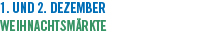 1. und 2. Dezember Weihnachtsmärkte