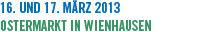 16. und 17. März 2013 Ostermarkt in Wienhausen